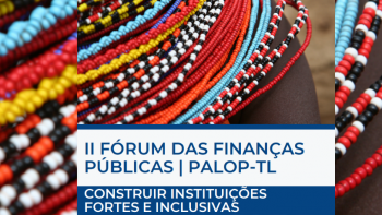 Imagem de IIº Fórum das Finanças Públicas nos PALOP-TL – Parceria Pro PALOP-TL ISC & ISCTE-IUL|IPPS – 20-21 de abril de 2023 | Lisboa
