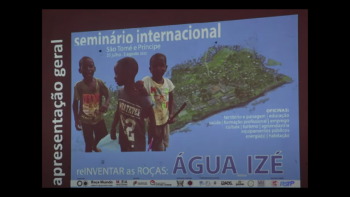 Imagem de Seminário Internacional sobre o futuro da Roça Água Izé