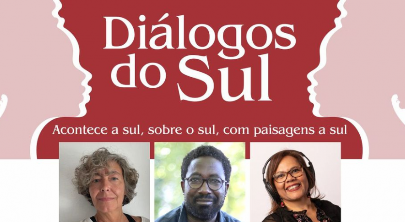 Imagem de Diálogos do Sul – “A Literatura e a exclusão” com Dulce Maria Cardoso, Afonso Reis Cabral e Fernanda Almeida