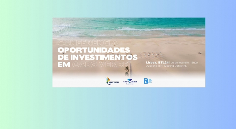 Imagem de Conferência “Oportunidades de Investimentos em Cabo Verde” na BTL