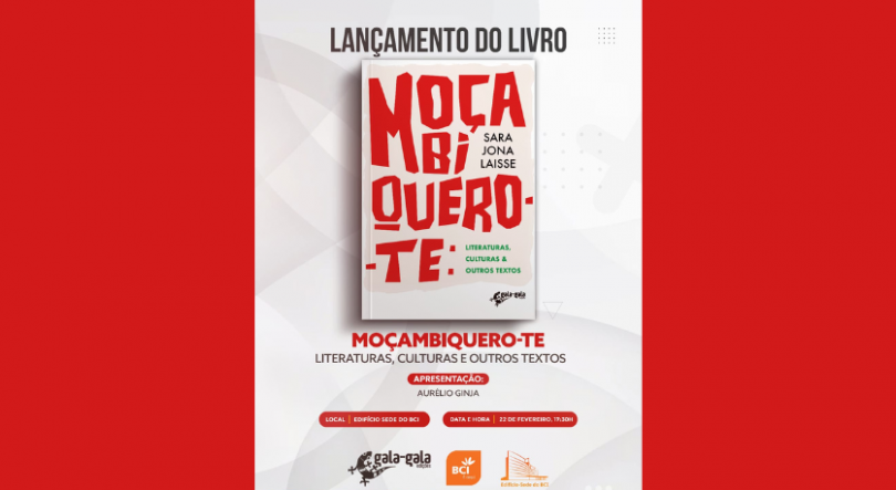 Imagem de Lançamento do livro “Moçambiquero-te: Literaturas, culturas e outros textos” de Sara Jona Laisse