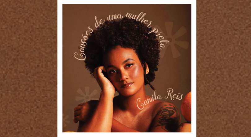 Imagem de Camila Reis – Canções de uma mulher preta vol. 1 – Artista da Semana RDP África