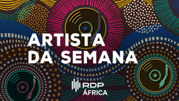 Imagem de Artista da Semana RDP África | 2ª a 6ªf – 5h30/9h40 e 15h30