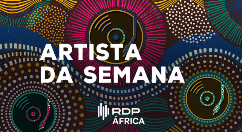 Imagem de Artista da Semana RDP África | 2ª a 6ªf – 5h30/9h40 e 15h30