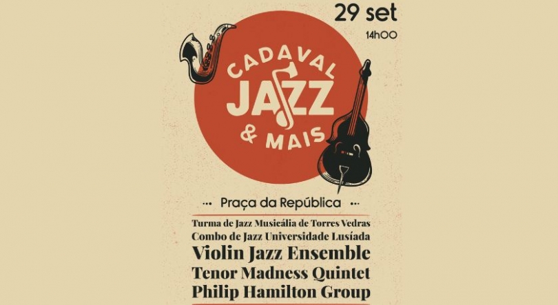 Imagem de Cadaval acolhe a 1.ª edição do “CADAVAL JAZZ & MAIS”