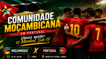 Imagem de Comunidade Moçambicana em Portugal convocada para apoiar os Mambas Sub-17 frente a Portugal