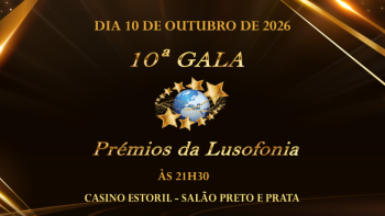 Imagem de X Edição da Gala Prémios da Lusofonia