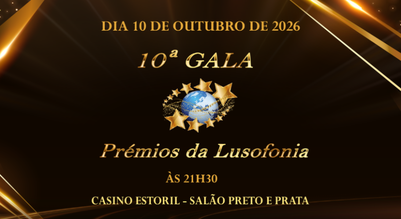 Imagem de X Edição da Gala Prémios da Lusofonia