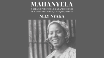 Imagem de Lançamento do livro “Mahanyela: A Vida na Periferia da Grande Cidade de Ka Mpfumo, Lourenço Marques, Maputo” na UCCLA